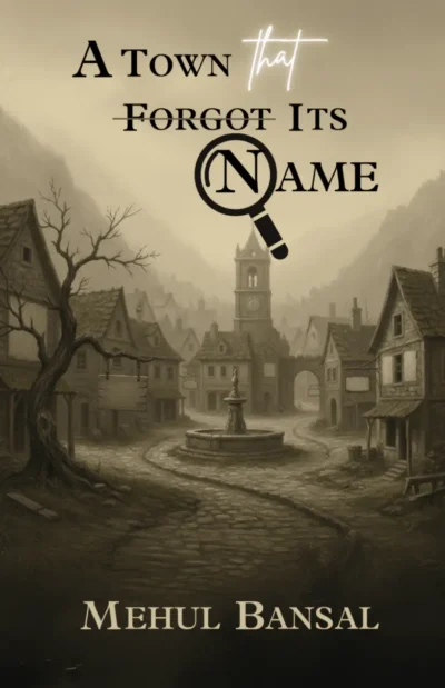 A town That forgot its name